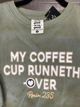 Load image into Gallery viewer, MY COFFEE CUP RUNNETH OVER
