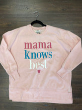 Load image into Gallery viewer, MAMA KNOWS BEST SWEATSHIRT
